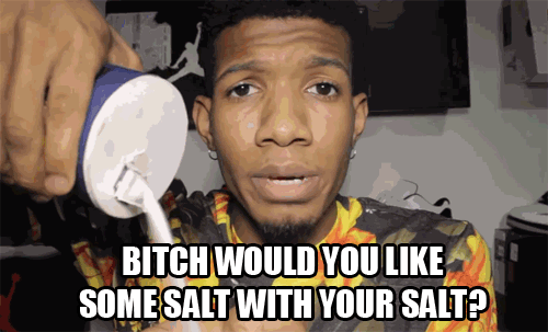 salty bitch
